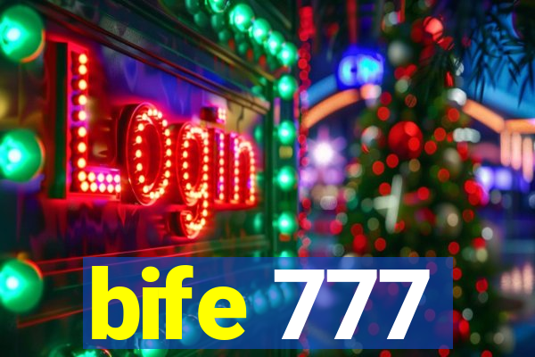 bife 777